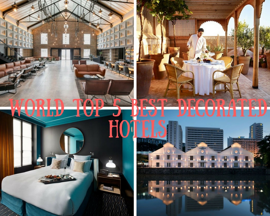 2017 Top 5 World Best Decorated Hotels